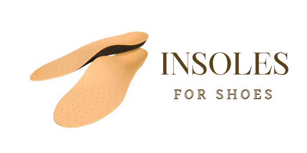 INSOLES FOR SHOES